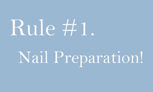 Proper nail care starts with proper nail preparation!