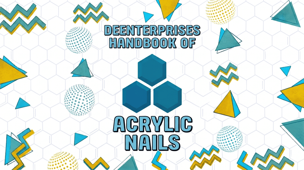 Title page of the 'DeEnterprises Handbook of Acrylic Nails,' an extensive manufacturing training catalog and tutorial for performing professional enhancements. The image features blue and white text reading 'DEENTERPRISES HANDBOOK OF' and 'ACRYLIC NAILS,' centered around a three-hexagon logo. Scattered colorful teal, blue, and yellow geometric shapes against a hexagonal background pattern signal a multiple-chapter technical guide covering everything a beginner or professional needs to know about acrylic application.