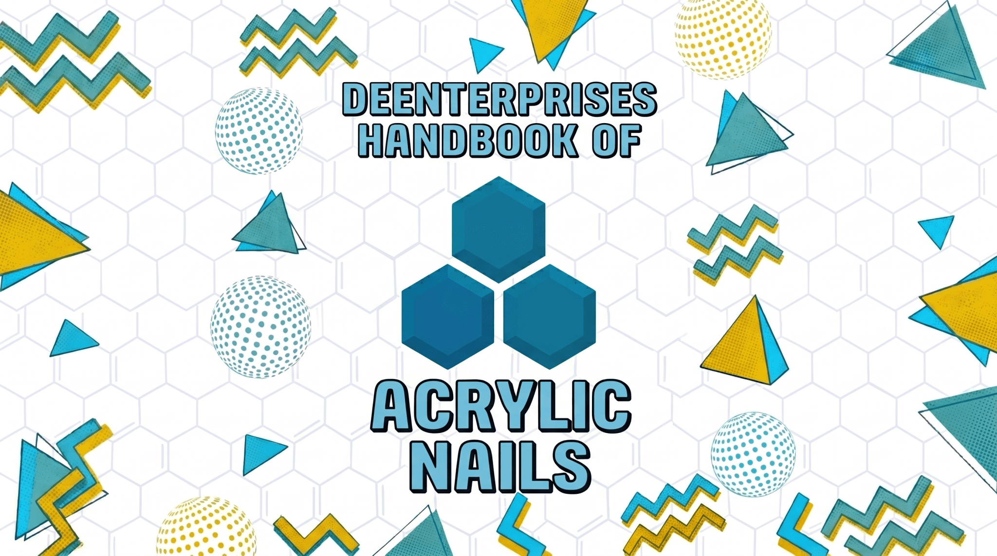 Title page of the 'DeEnterprises Handbook of Acrylic Nails,' an extensive manufacturing training catalog and tutorial for performing professional enhancements. The image features blue and white text reading 'DEENTERPRISES HANDBOOK OF' and 'ACRYLIC NAILS,' centered around a three-hexagon logo. Scattered colorful teal, blue, and yellow geometric shapes against a hexagonal background pattern signal a multiple-chapter technical guide covering everything a beginner or professional needs to know about acrylic application.